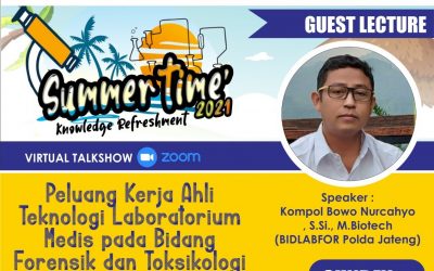 WEBINAR SUMMER TIME 2021 #1 “Peluang Kerja Ahli Teknologi Laboratorium Medis pada Bidang Forensik dan Toksikologi”